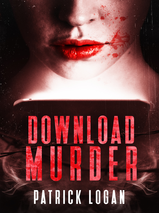 Title details for Download Murder by Patrick Logan - Available